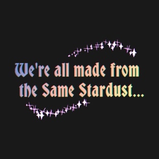 Same Stardust T-Shirt