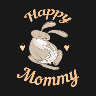 Happy Mommy T-shirt T-Shirt