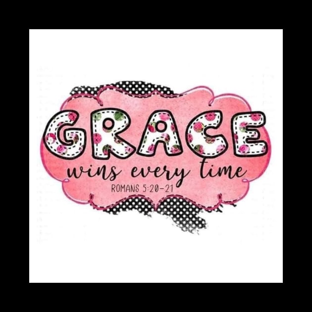 Grace Wins Every Time (Romans 5:20-21 by PinkPurpleLace 