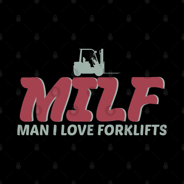 MILF Man I Love Forklifts by pako-valor