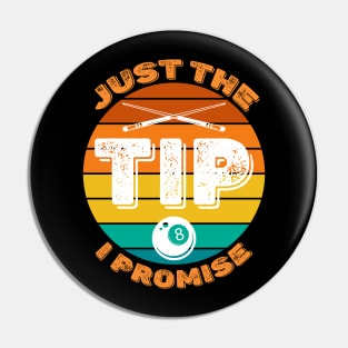 Just The Tip I Promise Vintage Pin