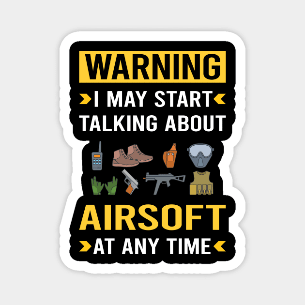 Warning Airsoft Magnet by Good Day