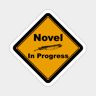 Caution Novel In progress Magnet