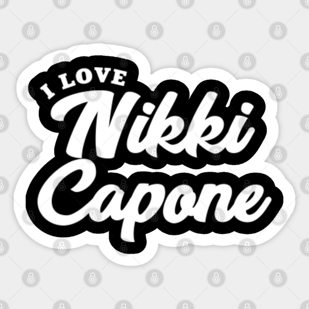 I Love Nikki Capone Nikki Capone Autocollant Teepublic Fr
