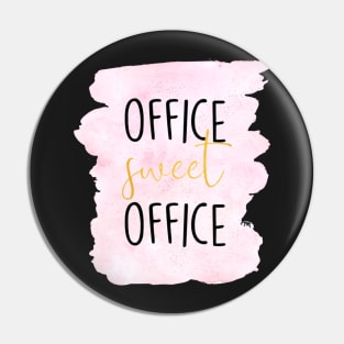 Office sweet office Pin