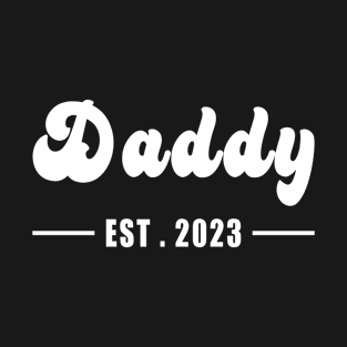 Daddy est 2023 T-Shirt