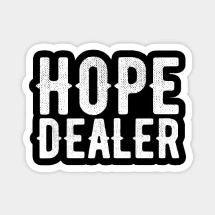 Hope Dealer Alcoholic Addict Recovery Magnet