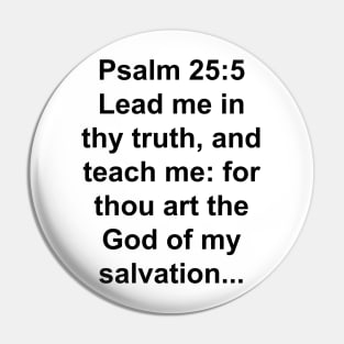 Psalm 25:5  King James Version (KJV) Bible Verse Typography Pin