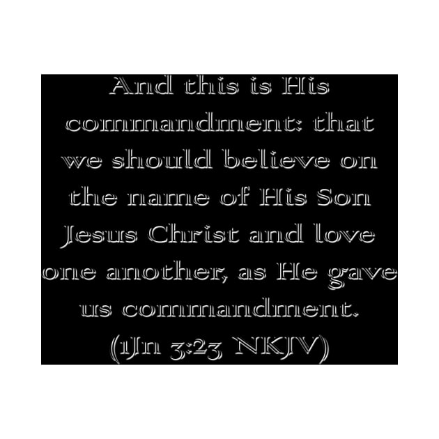 1 John 3:23 NKJV Text by Holy Bible Verses