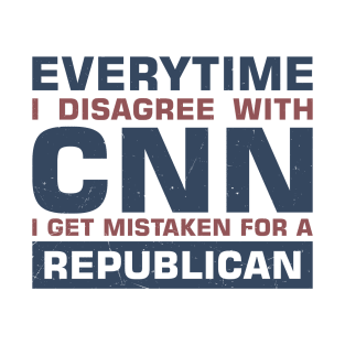 Everytime I Disagree With CNN I Get Mistaken for a Republican T-Shirt