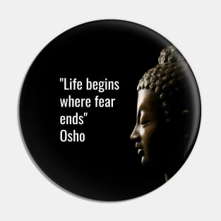 Osho Quotes for Life. Life begins where fear ends. Pin