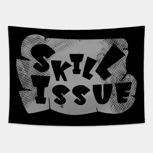 Skill Issue Tapestry