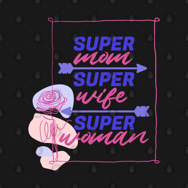 Super Mom, Super Wife, Super Woman | Funny Mom Quote | Mothers Day Gifts | Mom Gift Ideas by mschubbybunny