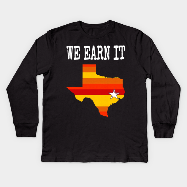 Houston Baseball Throwback Astro Stripe We Earn It Houston Throwback Astro Kids Long Sleeve T Shirt Teepublic