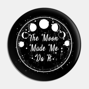 The Moon Made Me do It! Pin