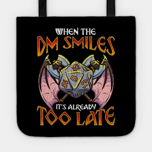 When the DM Smiles It's Too Late Funny Gaming Tote