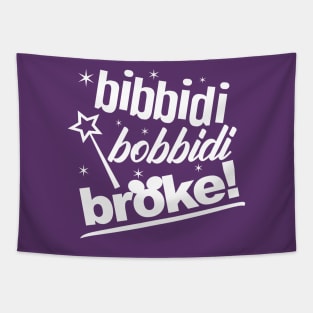 Bibbidi Bobbidi Broke Tapestry