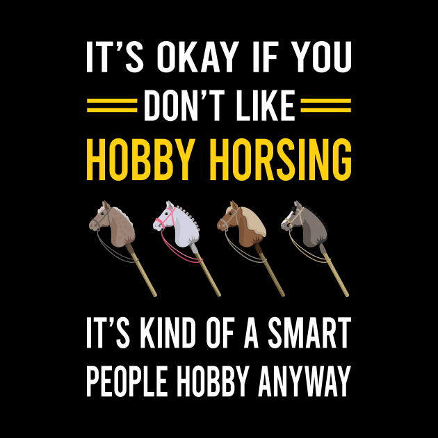 Smart People Hobby Hobby Horsing Horse Hobbyhorsing Hobbyhorse by Good Day