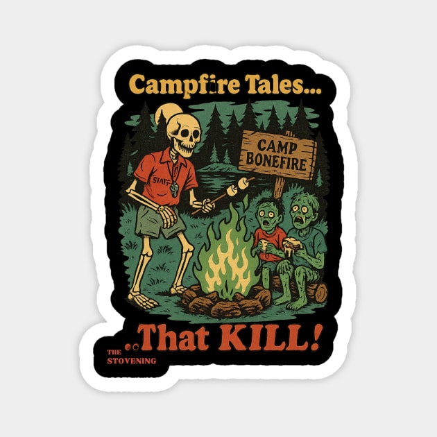 Campfire Tales: That Kill Magnet by Randy 's Store