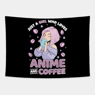 Anime and Coffee, Just A Girl Who Loves Anime Tapestry