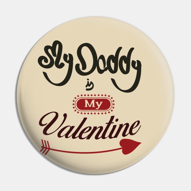 My daddy is my valentine_dark lettering Pin by ArteriaMix