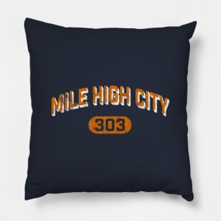 Mile High City - home of champions and the 303! Pillow