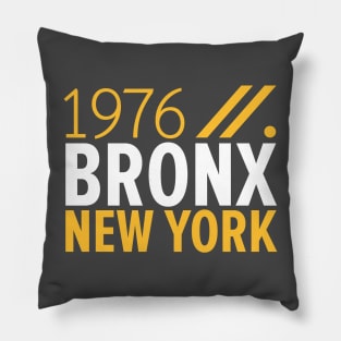 Bronx NY Birth Year Collection - Represent Your Roots 1976 in Style Pillow