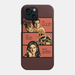 The Good, The Bad, And The Shiny | Firefly Phone Case