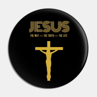 Jesus - The Way, The Truth, The Life Pin