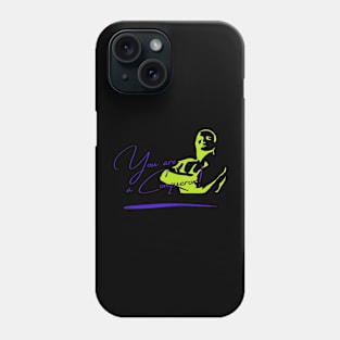 You are a conqueror Phone Case