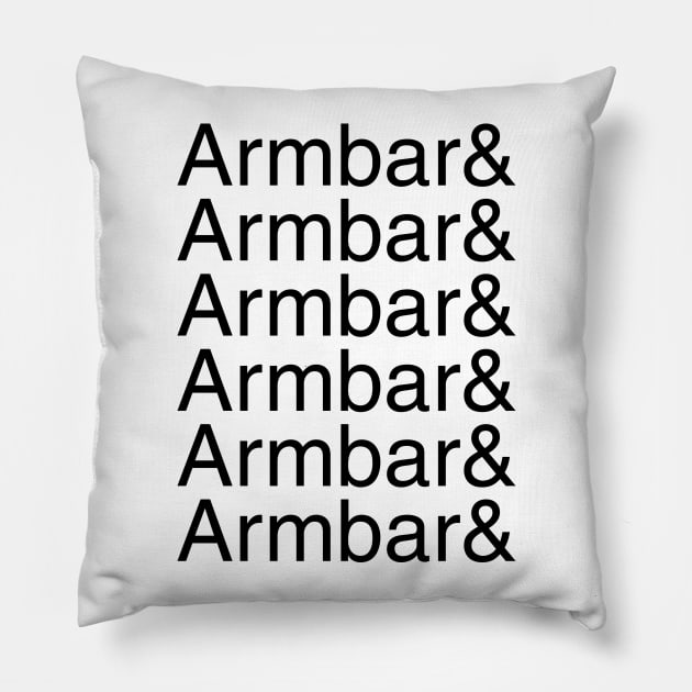 Armbar and armbar and armbar and armbar (black text) Pillow by Smark Out Moment