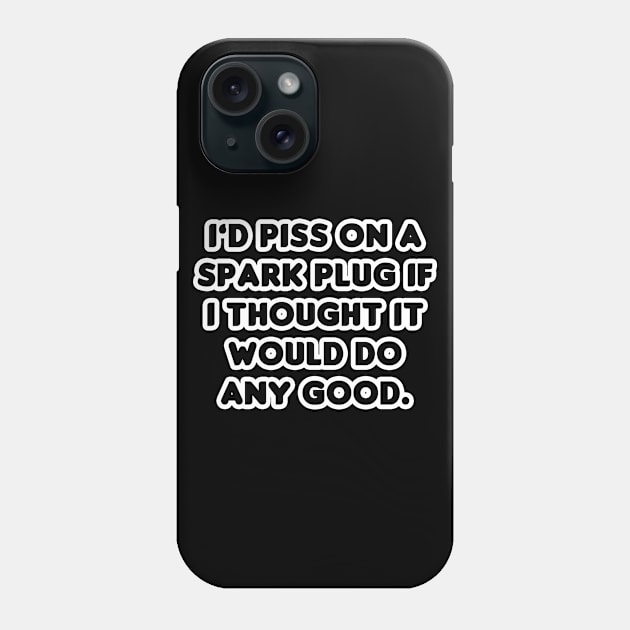 Pissing on Spark Plugs - Black Phone Case by HellraiserDesigns