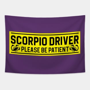 Funny Scorpio Scorpion Zodiac Student Driver Notice Sign Tapestry