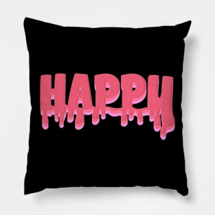 Happy Drippy Text Pink Pillow