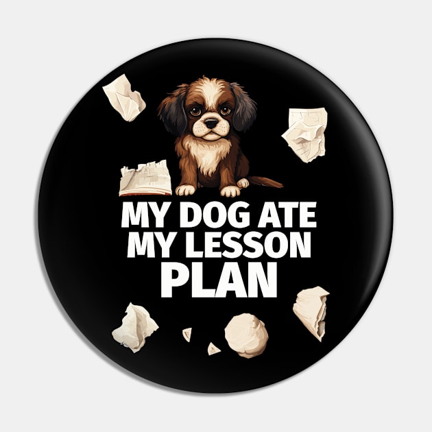 My Dog Ate My Lesson Plan Pin by PaulJus