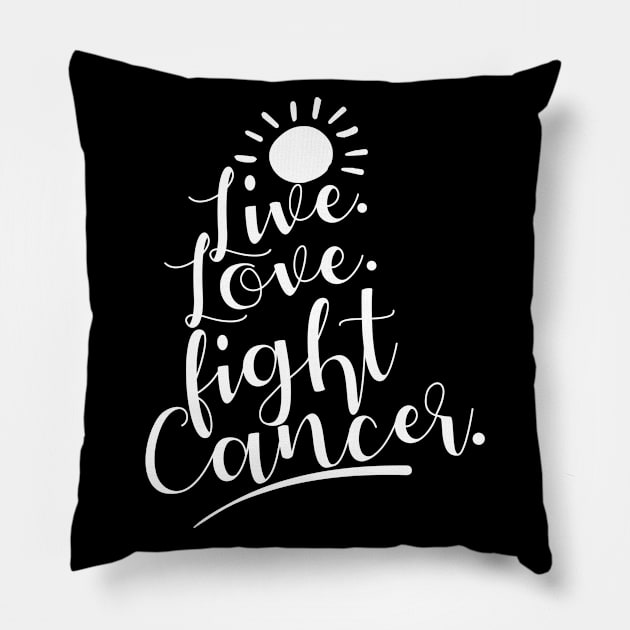 'Live. Love. Fight Cancer' Cancer Awareness Shirt Pillow by ourwackyhome