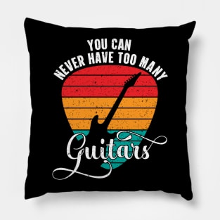 You Can Never Have Too Many Guitars Vintage Funny Guitar Player Gift Pillow