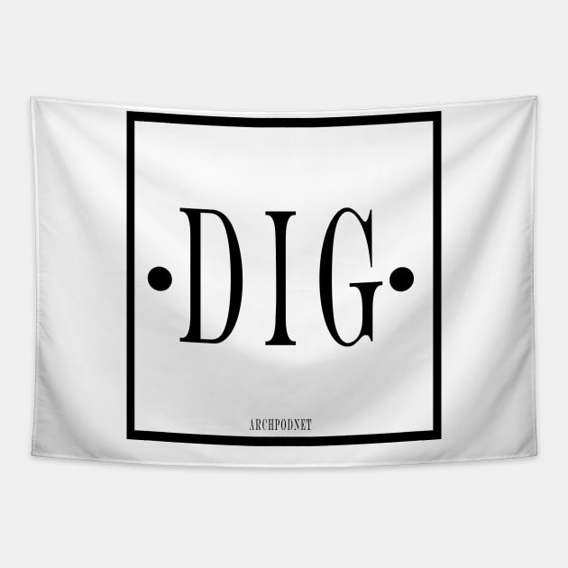 DIG DIG DIG Tapestry by Archaeology Podcast Network