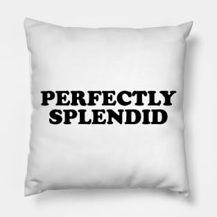 Perfectly Splendid - THOBM Pillow