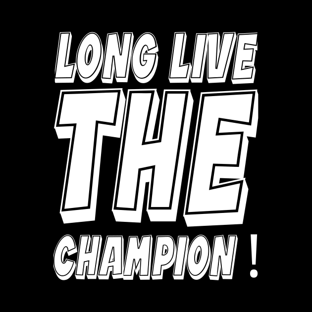 Long Live The Champion by Mustapha Sani Muhammad