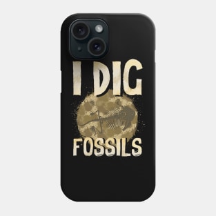 Funny I Dig Fossils Paleontology Pun Dinosaur Phone Case