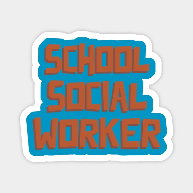 School Social Worker Magnet by Designs by Eliane