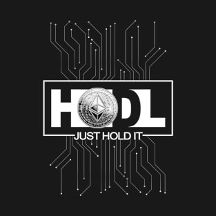 Just Hodl Ethereum ETH T-Shirt