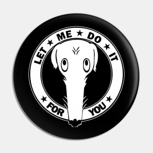 Let Me Do It For You Pin