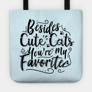 You are my favorite Tote