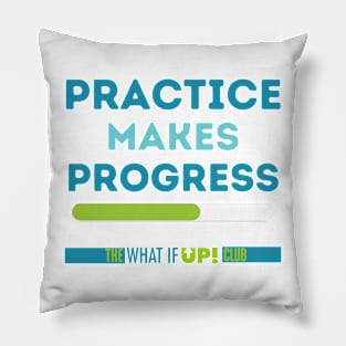 Practice Makes Progress Pillow