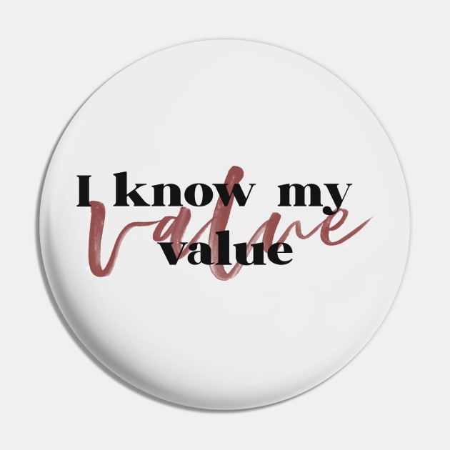 I Know My Value v2 Pin by beunstoppable