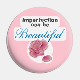 Imperfection Pin