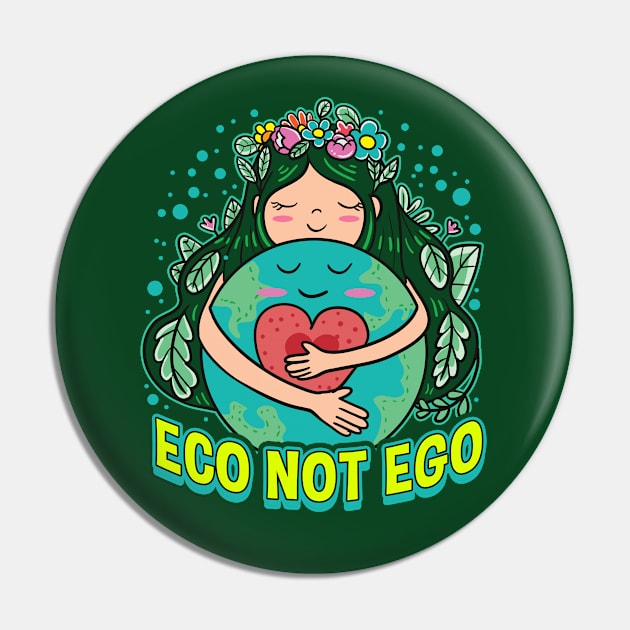 Eco Not Ego Earth Day Environmental Planet Green Pin by E