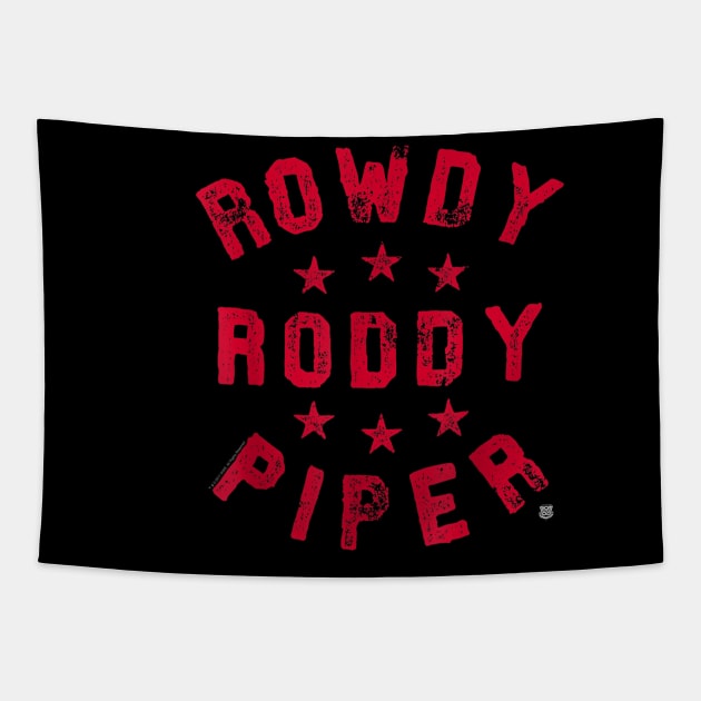 Rowdy Roddy Piper Distressed Fight Type Tapestry by Holman
